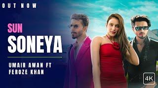 Sun Soneya | Umair Awan X Feroze Khan | Jannat Amin Khan | Official Music Video - 2024