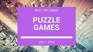 Best Upcoming Puzzle Games 2017 - 2018