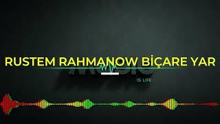 RUSTEM RAHMANOW - BİÇARE YAR.mp3