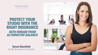 Pilates Business Podcast: Protect Your Studio w/ Right Insurance w/ Miriam from Alternative Balance