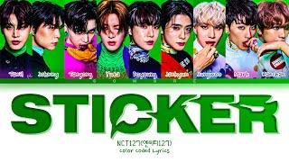 NCT 127 'Sticker' Lyrics (엔시티 127 Sticker 가사) (Color Coded Lyrics Han/Rom/Eng)