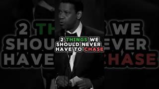  Never Chase These 2 Things! | Denzel Washington's Powerful Advice #motivation #denzel