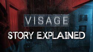 Visage - Story Explained