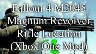 Fallout 4 M2045 Magnum Revolver Rifle Location (Xbox One Mod)