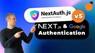 NextAuth v5 - Google Authentication with Next.js and NextAuth | Next.js Route Handlers