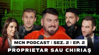 M.C.N. Podcast | Sez. 2, Ep. 2 – Proprietar sau Chiriaș