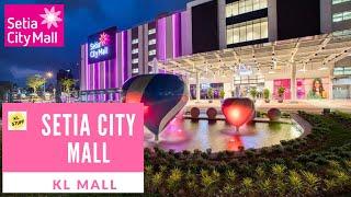 Mall Tour | Setia City Mall, Shah Alam