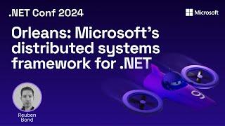 Orleans: Microsoft's distributed systems framework for .NET