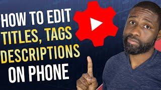 How to edit your YouTube video information on phone