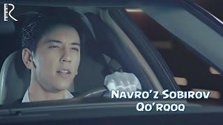 Navro'z Sobirov - Qo'rqoq | Навруз Собиров - Куркок