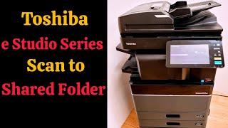 Toshiba e-studio series Scan to Network Folder