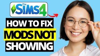 How To Fix Sims 4 Mods Not Showing Up in Game | Mods Not Working