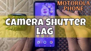 How to Fix Camera Shutter Lag in Motorola Phone