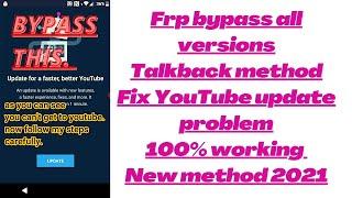 Frp bypass Youtube update problem fix bypass android 6 to 10 all android versions new method