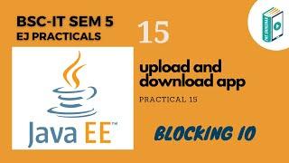 Enterprise Java Tutorial: Create a Servlet application to upload and download a file.