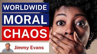 Worldwide Moral Chaos | Tipping Point | End Times Teaching | Jimmy Evans