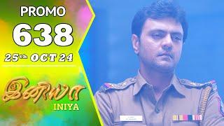 INIYA Serial | Episode 638 Promo | இனியா | Alya Manasa | Saregama TV Shows Tamil