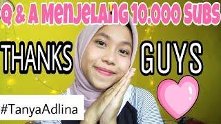 OPEN Q & A SPECIAL 10.000 SUBSCRIBERS by Khairunnisa Adlina