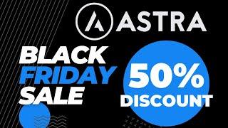 Astra Pro Black Friday 2023 Discount  Upto 50% OFF