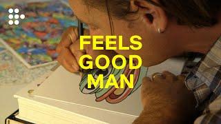 FEELS GOOD MAN | Official Trailer | Now showing on MUBI US