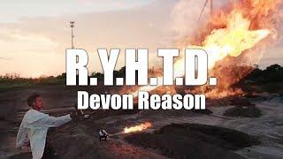 "R.Y.H.T.D." - Devon Reason [Official Music Video]