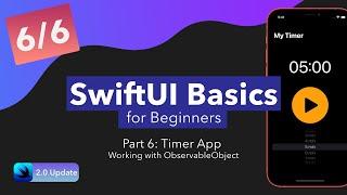 Free SwiftUI Course for Beginners - Part 6 of 6: Timer App - Understanding Observable Objects