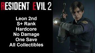 Resident Evil 2 Remake - Leon 2nd - S+ Rank/Hardcore/100%/No Damage Walkthrough (PC)