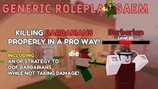 HOW TO DEFEND & FIGHT BARBARIANS! (in a pro way)| Generic Roleplay Gaem