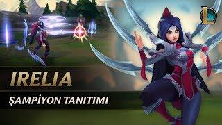 Irelia Şampiyon Tanıtımı | Oynanış - League of Legends