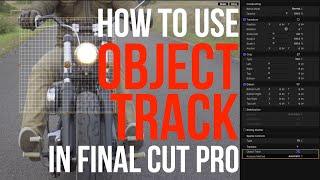 OBJECT TRACK TUTORIAL: how to use Object Trackers in FCPX