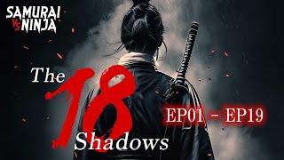 The 18 Shadows Full Series | SAMURAI VS NINJA | English Sub