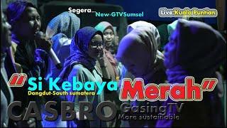 OM CASBRO MUSIC GASING TV Live Kualo Puntiana Sikebaya Merah By Panitia WD Desi & Saibatul