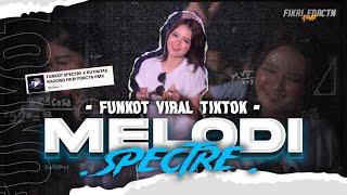 DJ FUNKOT MELODI SPECTRE X RUTINITAS RADONG - VIRAL TIK TOK YANG KALIAN CARI - FIKRI FDRCTN rmx