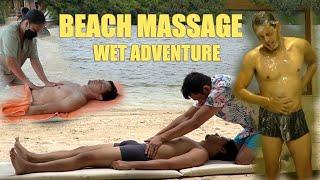 FRIDAY'S BEACH MASSAGE AND WET ADVENTURE!