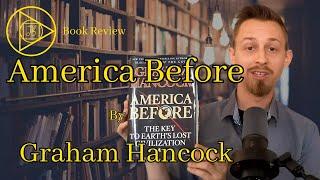 "America Before" by Graham Hancock - Book Review