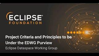 Joining the Eclipse Dataspace WG: Project Selection Criteria