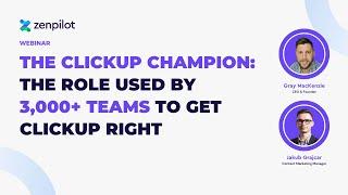 The ClickUp Champion: The Role Used by 3,000+ Teams to Get ClickUp Right