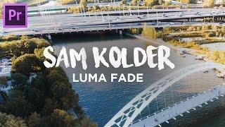 2018 Luma Fade Transition | Adobe Premiere Pro CC (Sam Kolder Inspired Tutorial)