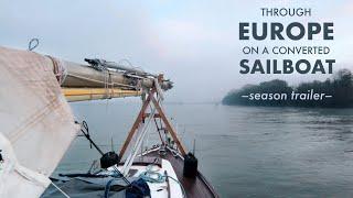 An Off-Season River Journey Through Europe on a Converted Sailboat [Season Trailer]