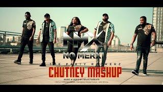 No Merxi Chutney Mashup - Pravesh | Randy | Sharon | Ryan | Wienish || Prod.Slctbts [official Video]