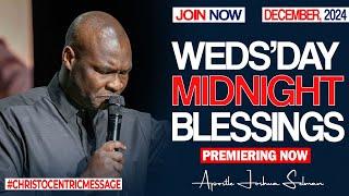 WEDNESDAY MIDNIGHT BLESSINGS, 18TH DECEMBER 2024 - APOSTLE JOSHUA SELMAN Good Word