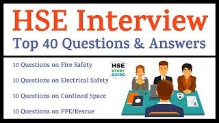 Top 40 Fire & Safety Interview Questions & Answers |Fire/Electrical/Confined Space/PPE Interview Q/A