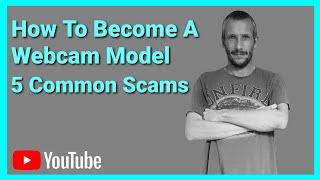 The Top 5 Common Scams When Being A Webcam Model (Timestamps in description)