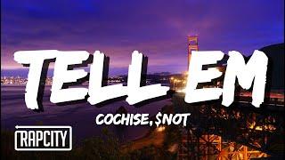 Cochise - Tell Em ft. $NOT (Lyrics)