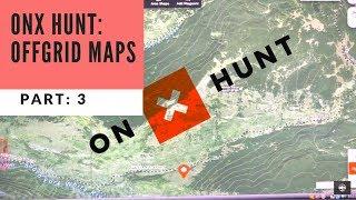 How I use the Hunt App - onX  NO CELL SERVICE