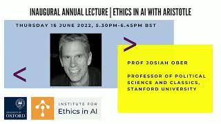 Inaugural Annual Lecture | Ethics in AI with Aristotle | Prof Josiah Ober