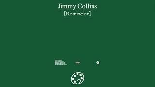 JIMMY COLLINS - Reminder