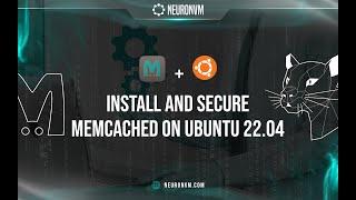 How To Install and Secure Memcached on Ubuntu 22.04