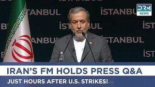 BREAKING: Iran’s FM Answers Reporters After U.S. Strikes on Nuclear Sites | AH1G