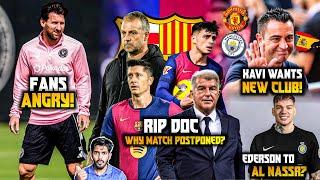 Barca team member Di*d before match, Why Messi is not playing, Xavi's new club, Ederson to Saudi